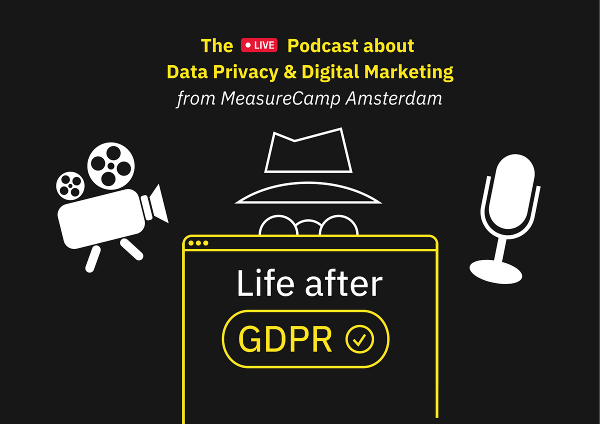 Live from MeasureCamp Amsterdam: Life after GDPR Podcast
