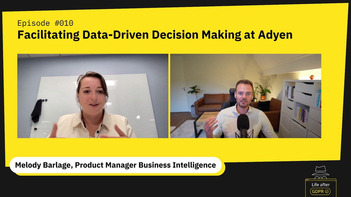 E010 - Facilitating Data-Driven Decision Making at Adyen with Melody Barlage