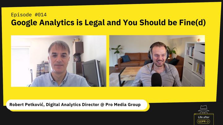 E014 - Google Analytics is Legal and You Should Be Fine(d) with Robert Petković