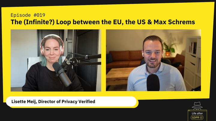 The (Infinite?) Loop between the EU, the US & Max Schrems with Lisette Meij - EP019